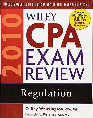wiley cpa exam review regulation 2010 7th edition patrick r. delaney, o. ray whittington 0470453524,