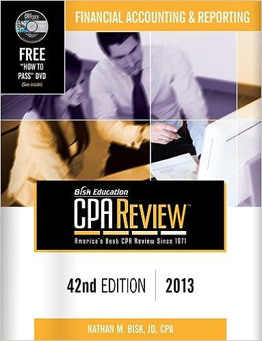financial accounting and reporting bisk education cpa review 2013 42th edition nathan m. bisk 0881280232,
