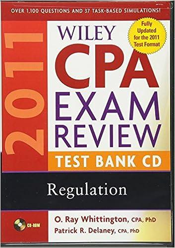 wiley cpa exam review test bank cd regulation 2011 16th edition patrick r. delaney, o. ray whittington