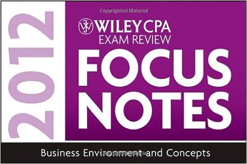 wiley cpa exam review focus notes business environment and concepts 2012 7th edition wiley 1118121325,
