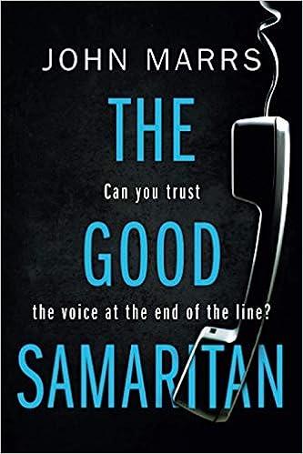 the good samaritan can you trust the voice at the end of the line  john marrs 1503903362, 978-1503903364