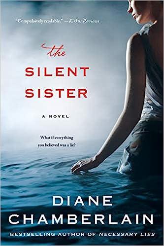 the silent sister novel  what if everything you believed is was lie  diane chamberlain 1250074355,
