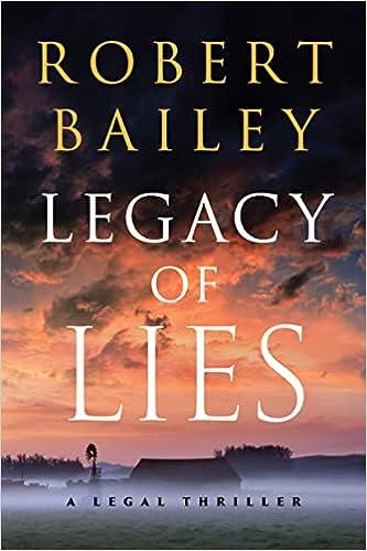 legacy of lies a legal thriller  robert bailey 1542004268, 978-1542004268