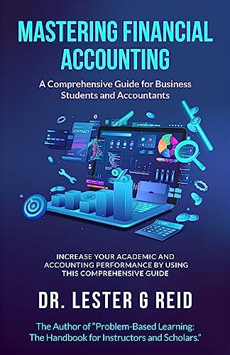 mastering financial accounting a comprehensive guide for business students and accountants 1st edition dr