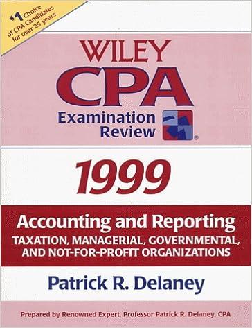 Accounting And Reporting Taxation Managerial Governmental And Not For Profit Organizations Wiley CPA Examination Review 1999