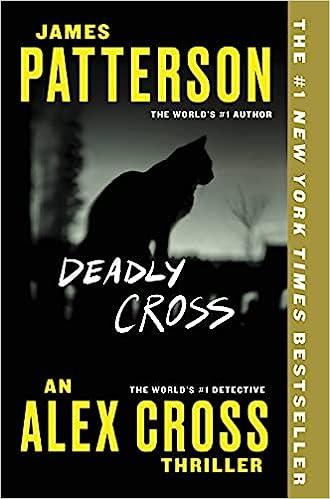 deadly cross an alex cross thriller  james patterson 1538703556, 978-1538703557