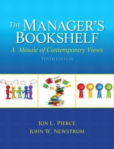 managers bookshelf the a mosaic of contemporary views 10th edition jon pierce, john newstrom 0133043592,