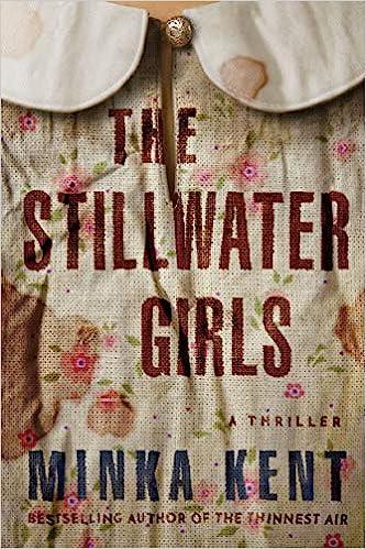 the stillwater girls a thriller  minka kent 1542040108, 978-1542040105