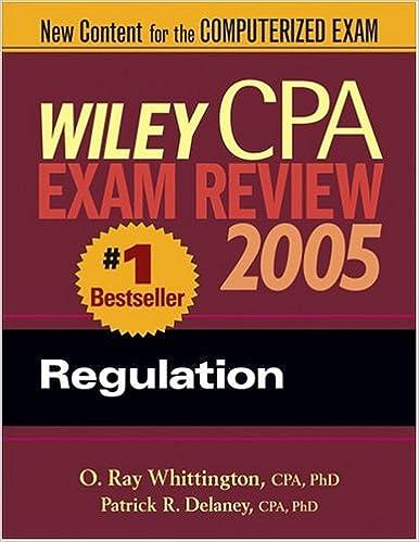 wiley cpa exam review 2005 regulation 2005 edition patrick r. delaney, o. ray whittington 047166846x,