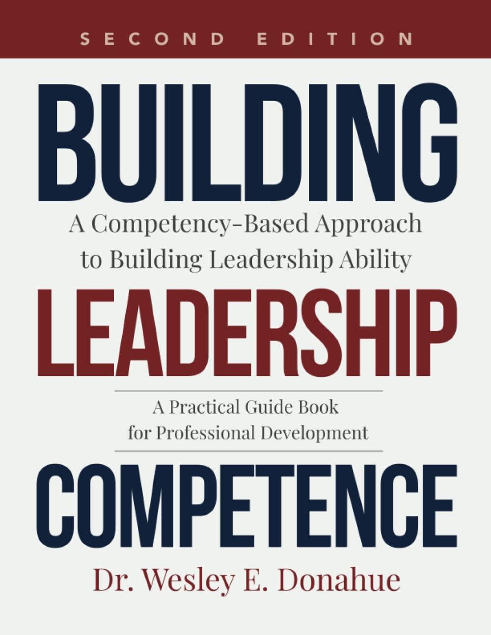 building leadership competence a competency based approach to building leadership ability 2nd edition dr.