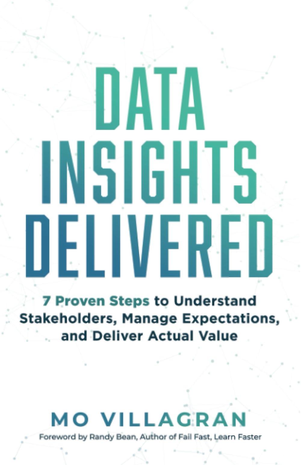 data insights delivered 7 proven steps to understand stakeholders manage expectations and deliver actual