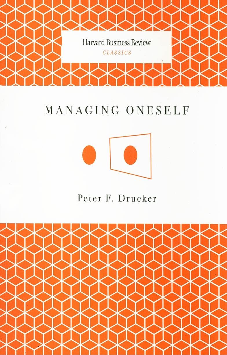 managing oneself 1st edition peter f. drucker 142212312x, 978-1422123126