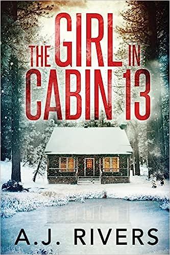 the girl in cabin 13  a.j. rivers 1658306856, 978-1658306850