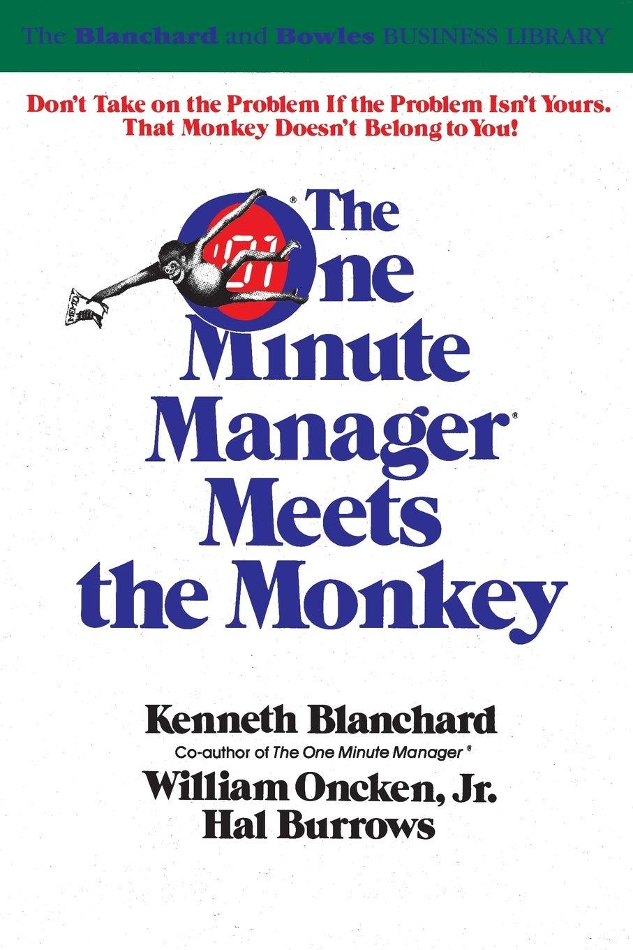 the one minute manager meets the monkey 1st edition ken blanchard, william oncken, hal burrows 0688103804,