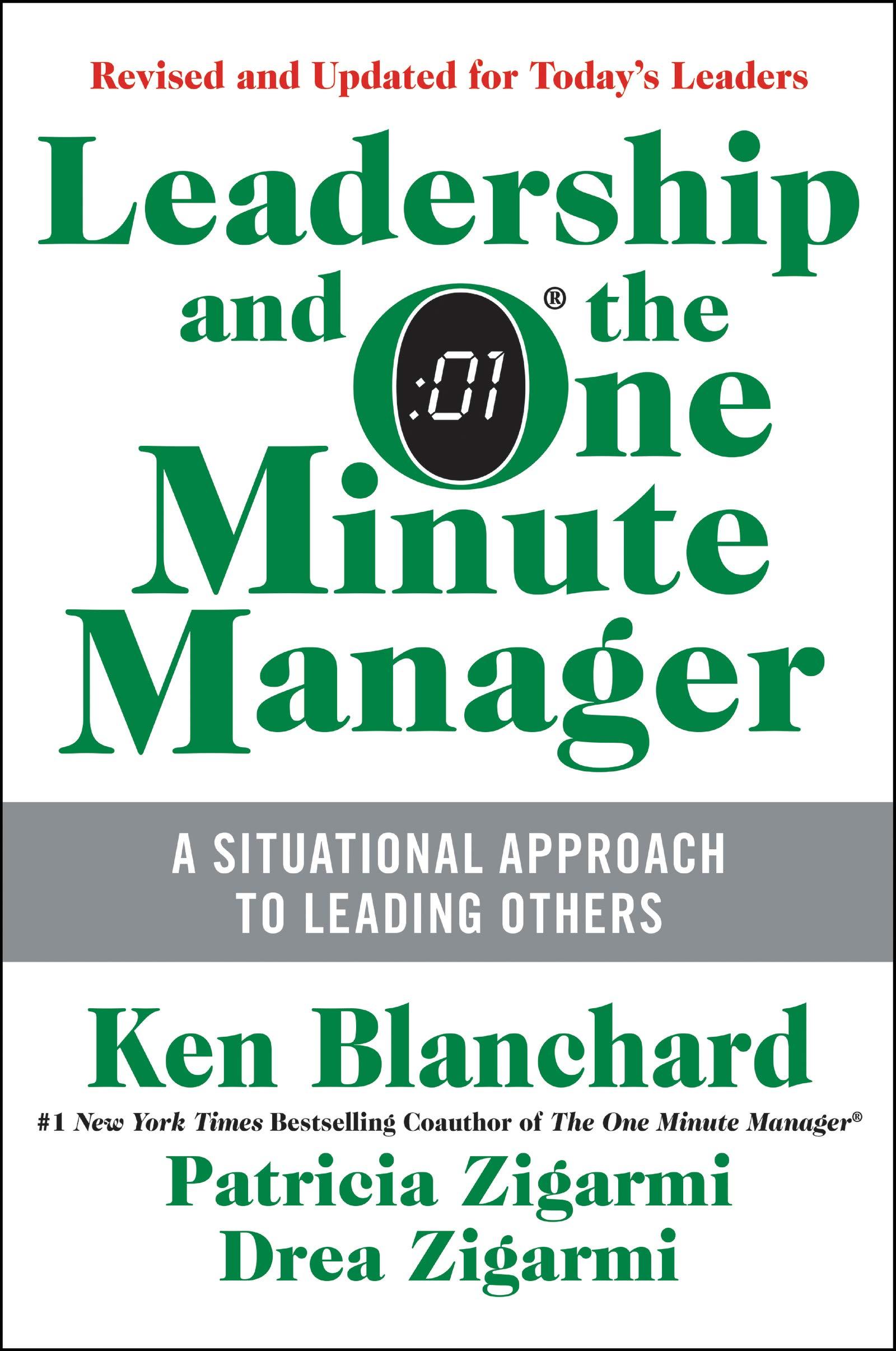 leadership and the one minute manager a situational approach to leading others 1st edition ken blanchard,