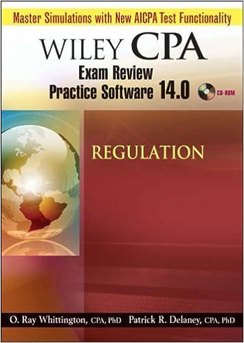 wiley cpa examination review practice software 14.0 regulation 1st edition patrick r. delaney, o. ray