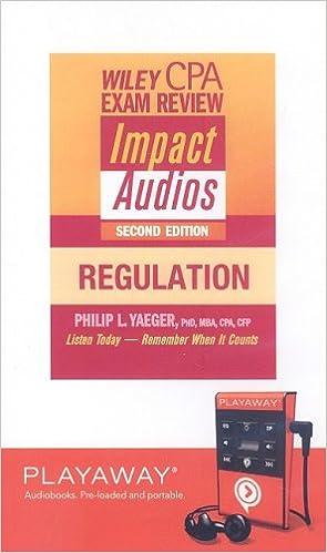 wiley cpa exam review impact audios regulation 2nd edition philip l. yaeger 160514620x, 978-1605146201