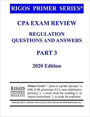 rigos primer series cpa exam review  regulation questions and answers part 3 -2023 2020 edition mr. james j.