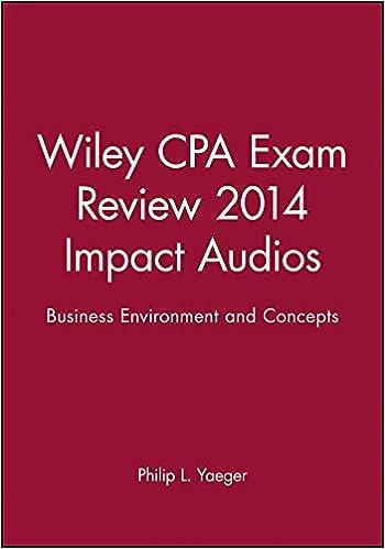 wiley cpa exam review 2014 impact audios business environment and concepts 4th edition philip l. yaeger