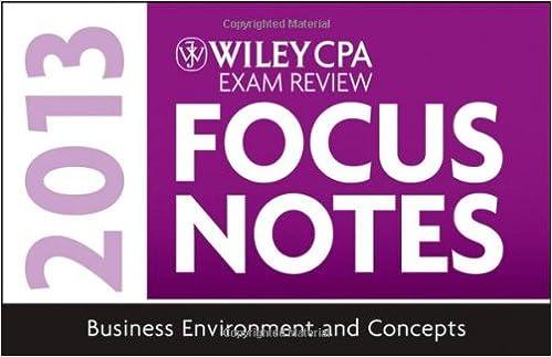 wiley cpa examination review focus notes business environment and concepts 2013 8th edition wiley 1118410564,