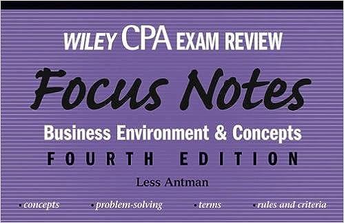 wiley cpa examination review focus notes business environment and concepts 4th edition less antman