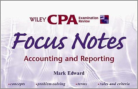 wiley cpa examination review focus notes accounting and reporting 1st edition less antman, mark edward