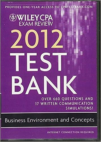 wiley cpa exam review 2012 test bank over 660 questions and 17 written communication simulations business