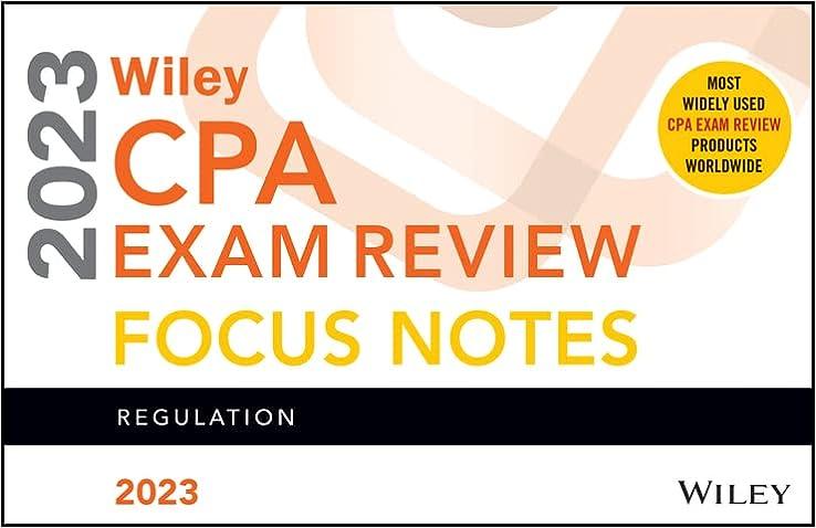 Wileys CPA Exam Review Focus Notes Regulation 2023