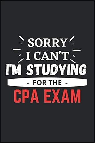 sorry i cant i am studying  for the cpa exam 1st edition nerds outlet b08d4qxj7w, 979-8667146797