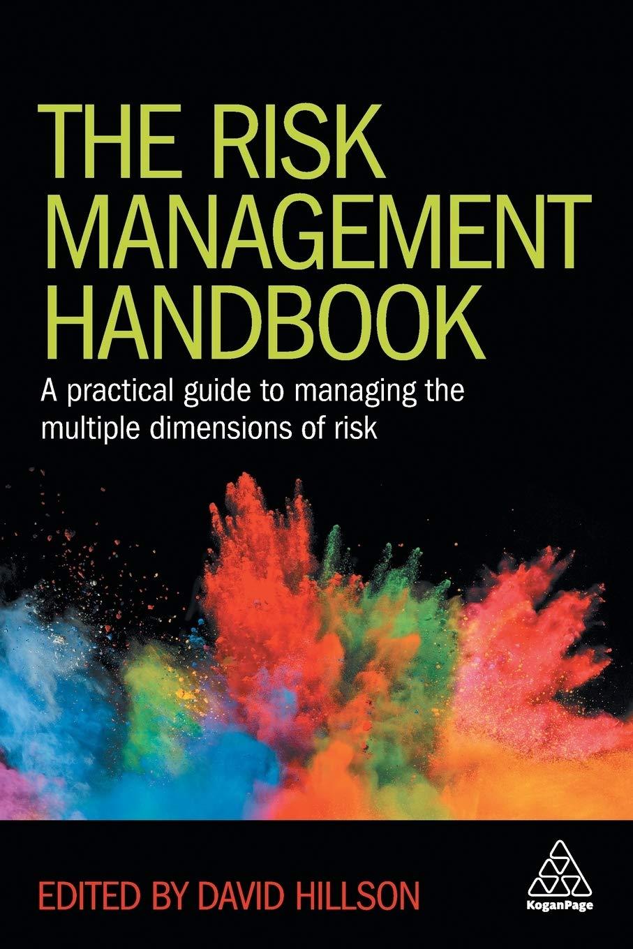 the risk management handbook a practical guide to managing the multiple dimensions of risk 1st edition david