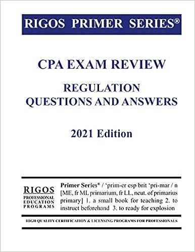 rigos primer series cpa exam review regulation questions and answers 2021 2021 edition james j. rigos