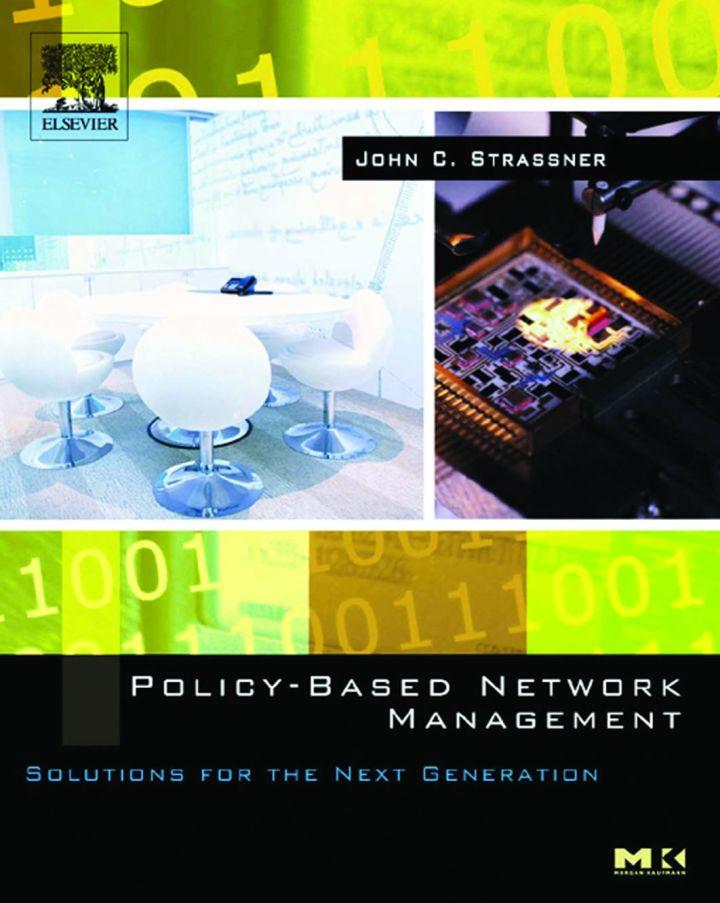 policy based network management solutions for the next generation 1st edition john strassner 1558608591,