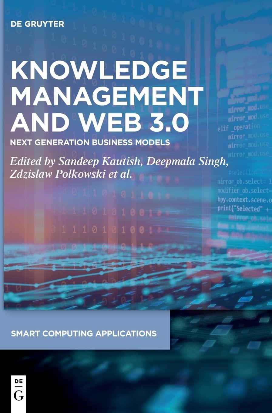 knowledge management and web 3.0 next generation business models 1st edition sandeep kautish, deepmala singh,