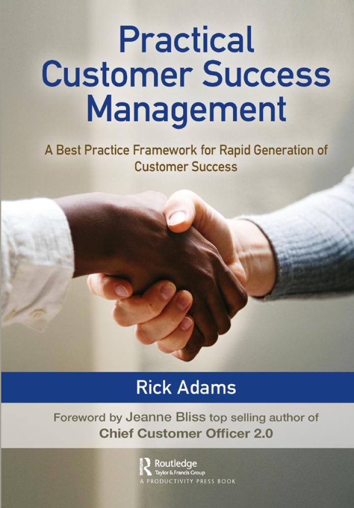 practical customer success management a best practice framework for rapid generation of customer success 1st