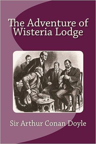 the adventure of wisteria lodge  sir arthur conan doyle 1517788129, 978-1517788124