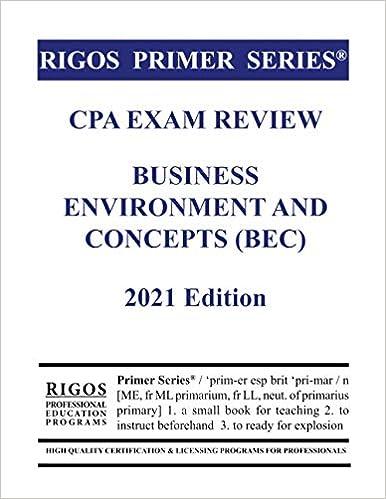 rigos primer series cpa exam review business environment and concepts bec 2021 2021 edition james j. rigos