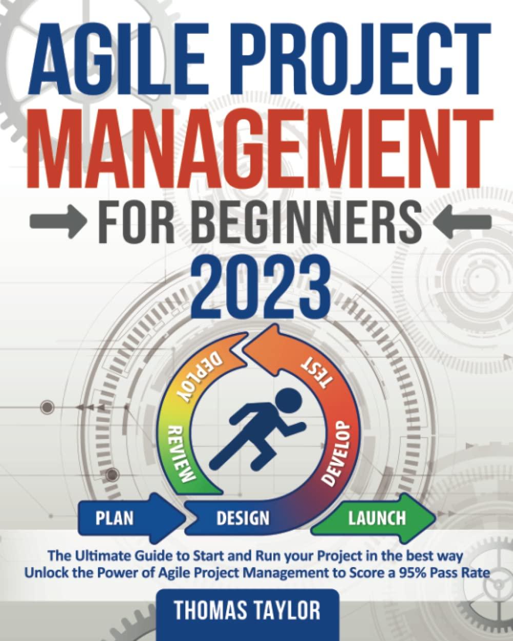 agile project management for beginners 2023 the ultimate guide to start and run your project in the best way