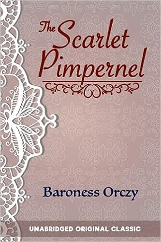 the scarlet pimpernel  baroness orczy , bryan a. hunt, a.j. alexander ? b0949cvmhw, 979-8500644718