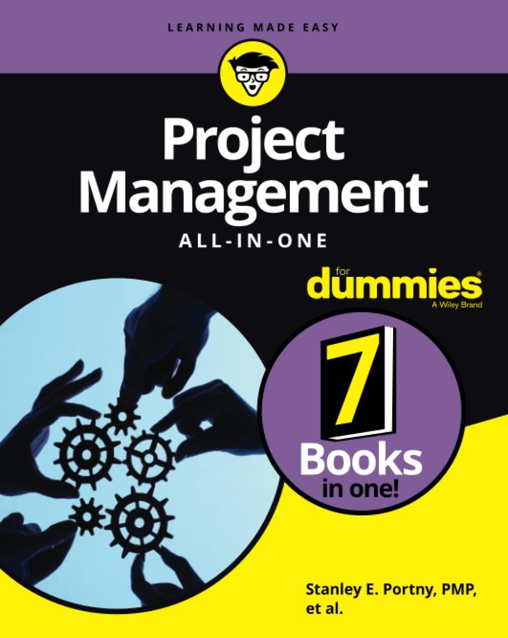 project management all in one for dummies 1st edition stanley e. portny 1119700264, 978-1119700265