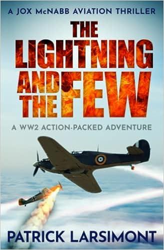 the lightning and the few a jox mcnabb aviation thrillers a wwii action packed adventure 1st edition patrick