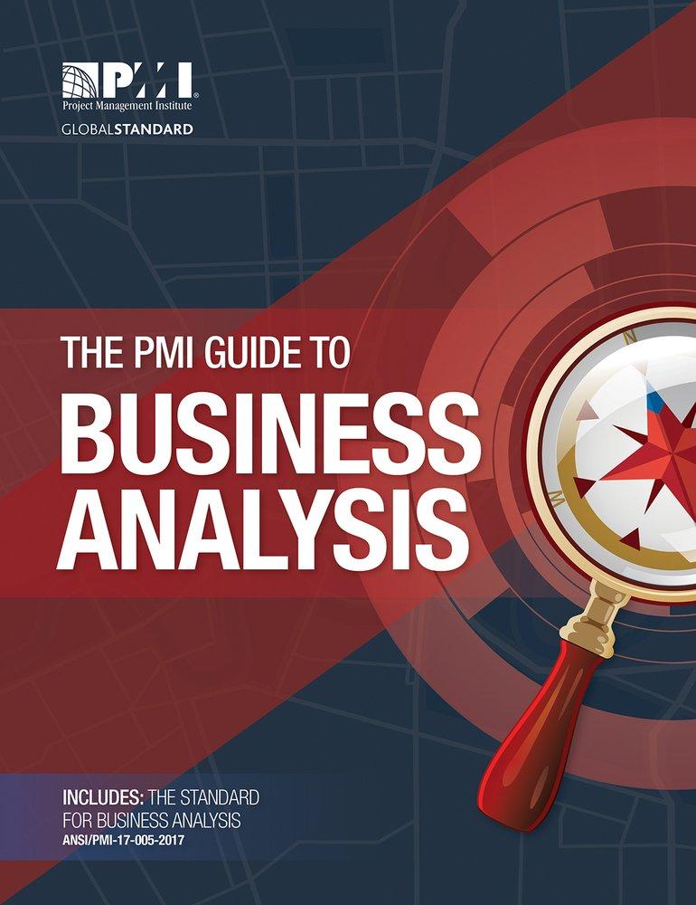 the pmi guide to business analysis 1st edition project management institute 1628251980, 978-1628251982