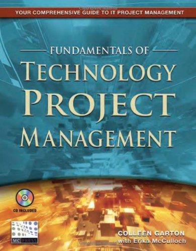 fundamentals of technology project management 1st edition colleen garton, erika mcculloch 1583470530,