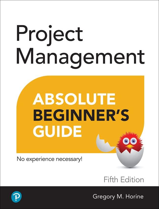 project management absolute beginners guide 5th edition greg horine 013764695x, 978-0137646951