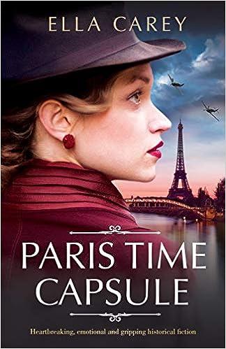 paris time capsule heartbreaking emotional and gripping historical fiction  ella carey 1800191030,