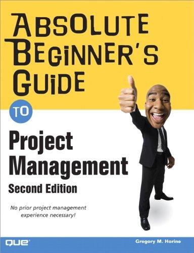 absolute beginners guide to project management 2nd edition greg horine 078973821x, 978-0789738219