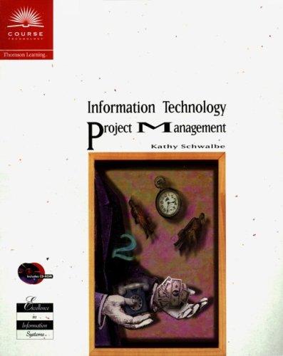 information technology project management 1st edition kathy schwalbe 076001180x, 978-0760011805