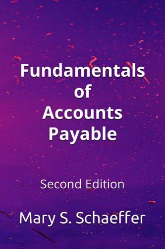 fundamentals of accounts payable 2nd edition mary s. schaeffer 1735100064, 978-1735100067