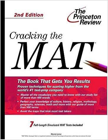 Cracking The MAT The Book That Gets You Results Proven Techniques For Scoring Higher From The World Best Test Prep Company