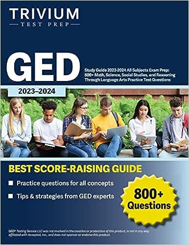 ged study guide 2023-2024 all subjects exam prep 800 math science social studies and reasoning through