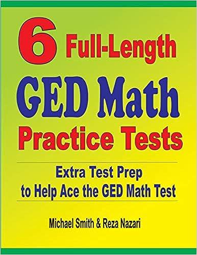 6 full length ged math practice tests extra test prep to help ace the ged math test 1st edition michael